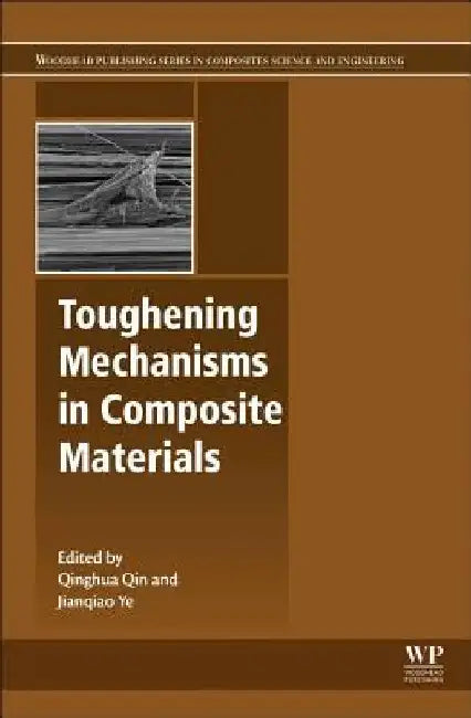 Toughening Mechanisms in Composite Materials by Qing-Hua Qin