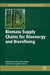 Biomass Supply Chains for Bioenergy and Biorefining by Jens Bo Holm-Nielsen