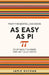 As Easy as Pi: Stuff about Numbers That Isn't (Just) Maths Volume 13 by Jamie Buchan