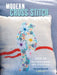 Modern Cross Stitch: Over 30 Fresh and New Counted Cross-Stitch Patterns by Hannah Sturrock