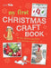 My First Christmas Craft Book: 35 Fun Festive Projects for Children Aged 7+ by Cico Kidz
