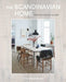 The Scandinavian Home: Interiors Inspired by Light by Niki Brantmark