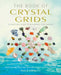 The Book of Crystal Grids: A Practical Guide to Achieving Your Dreams by Philip Permutt