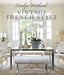 Carolyn Westbrook: Vintage French Style: Homes and Gardens Inspired by a Love of France by Carolyn Westbrook
