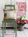 Seasonal Scandi Crafts: Over 45 Projects and Quick Ideas for Beautiful Decorations & Gifts by Christiane Bellstedt Myers