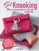 Get Knooking: 35 Quick and Easy Patterns to Knit with a Crochet Hook by Laura Strutt