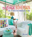 Global Bohemian: How to Satisfy Your Wanderlust at Home by Fifi O'Neill