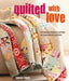 Quilted with Love: Patchwork Projects Inspired by a Passion for Quilting by Sarah Fielke
