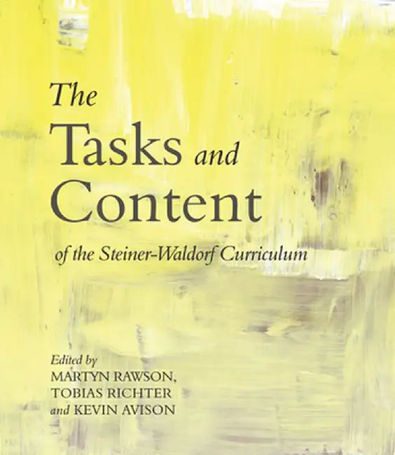 The Tasks and Content of the Steiner-Waldorf Curriculum by Martyn Rawson