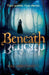 Beneath by Gill Arbuthnott