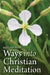 Ways Into Christian Meditation by Bastiaan Baan, Philip Mees