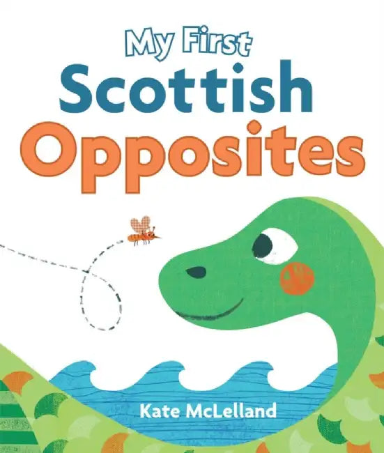 My First Scottish Opposites by Kate McLelland