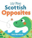 My First Scottish Opposites by Kate McLelland