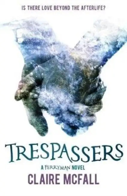 Trespassers: A Ferryman Novel by Claire McFall