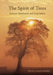 The Spirit of Trees: Science, Symbiosis and Inspiration by Fred Hageneder