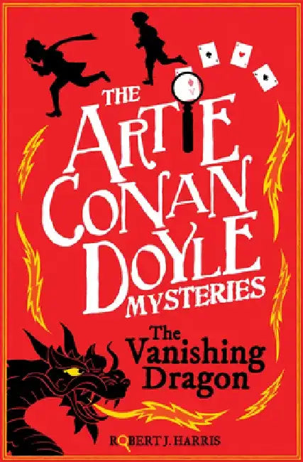Artie Conan Doyle and the Vanishing Dragon by Robert J. Harris