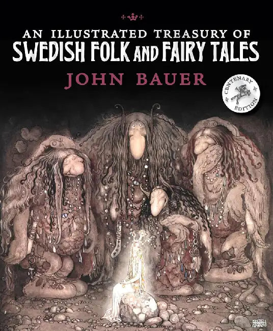 An Illustrated Treasury of Swedish Folk and Fairy Tales by John Bauer