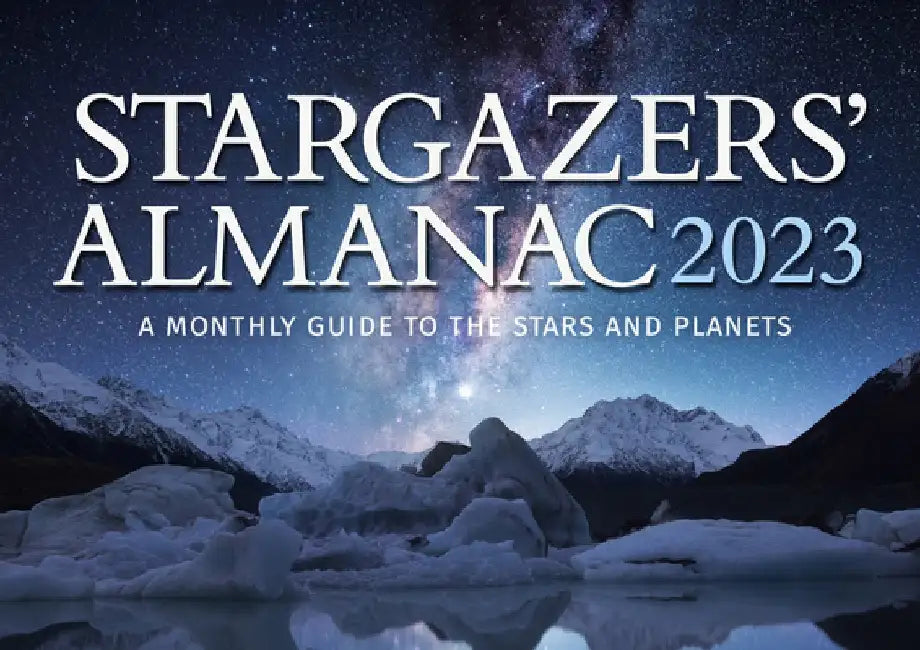 Stargazers' Almanac: A Monthly Guide to the Stars and Planets 2023: 2023 by Bob Mizon