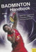 Badminton Handbook: Training, Tactics, Competition by Bernd-Volker Brahms