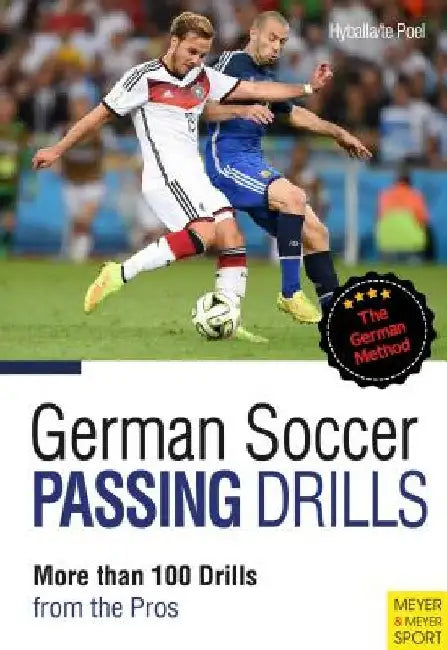 German Soccer Passing Drills: More Than 100 Drills from the Pros by Peter Hyballa