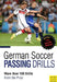 German Soccer Passing Drills: More Than 100 Drills from the Pros by Peter Hyballa