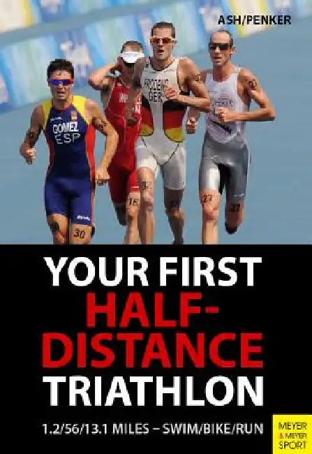Triathalon: Half-Distance Training by Henry ASH