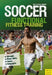 Soccer: Functional Core Training: Strength ] Motor Skills ] Speed ] Endurance by Harry Dost