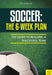 Soccer: The 6-Week Plan: The Guide to Building a Successful Team by Toto Schmugge