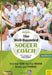 The Well-Rounded Soccer Coach, 2nd Ed: Form Your Team, Plan Your Season, Develop Your Training Sessions U9-19 by Ashu Saxena