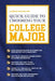 Quick Guide to Choosing Your College Major by Laurence Shatkin