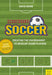 Scoreboard Soccer: Creating the Environment to Promote Youth Player Development by David Baird
