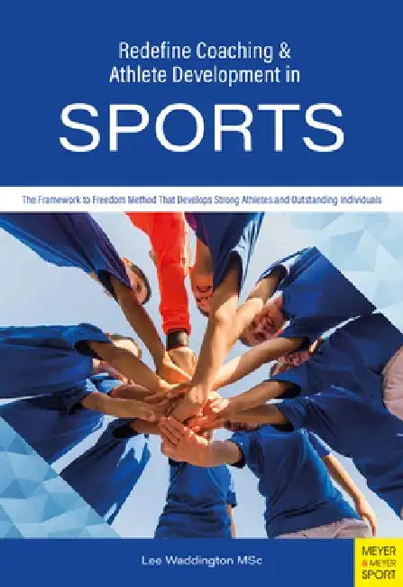 Redefine Coaching & Athlete Development in Sports by Lee Waddington
