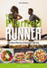 The Planted Runner: Plant-Based Nutrition for Running at Your Best by Claire Bartholic