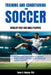 Training and Conditioning for Soccer: Develop Fast and Agile Players by Tudor O. Bompa
