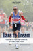 Dare to Dream: How at 70 I Ran the Marathon in Under Three Hours by Mike Sheridan, Brian Gardner