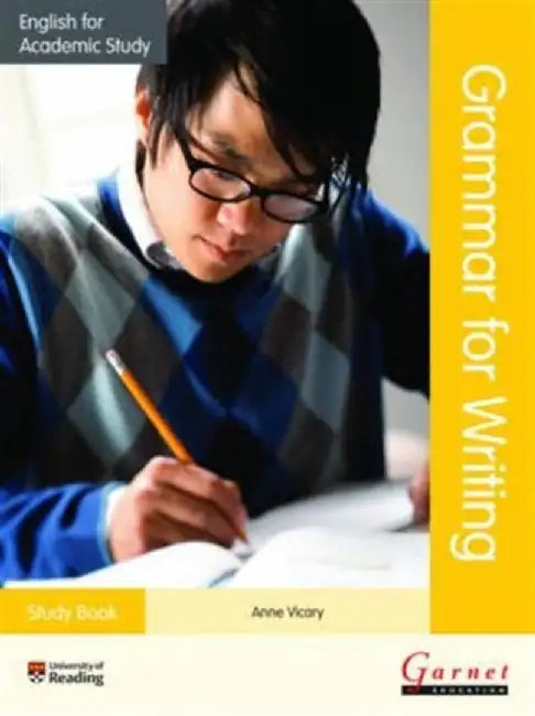 English for Academic Study Grammar for Writing - Study Book by Anne Vicary