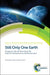 Still Only One Earth: Progress in the 40 Years Since the First Un Conference on the Environment by R. M. Harrison, R. E. Hester