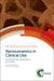 Nanoceramics in Clinical Use: From Materials to Applications by María Vallet-Regi, Daniel Arcos Navarrete