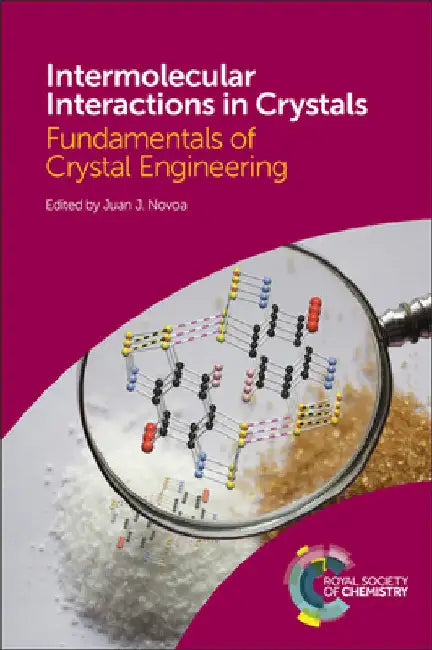 Intermolecular Interactions in Crystals: Fundamentals of Crystal Engineering by Novoa, Juan J.