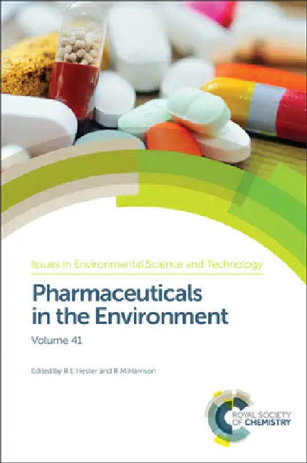 Pharmaceuticals in the Environment by R. E. Hester, R. M. Harrison