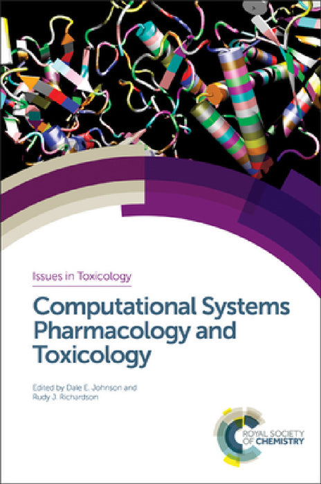 Computational Systems Pharmacology and Toxicology by Rudy J. Richardson, Dale E. Johnson