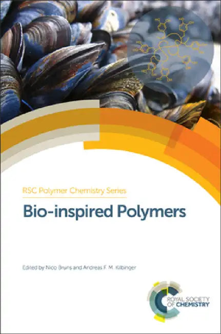 Bio-Inspired Polymers by Nico Bruns, Andreas F. M. Kilbinger