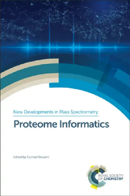Proteome Informatics by Conrad Bessant