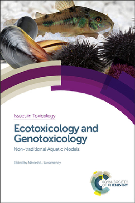 Ecotoxicology and Genotoxicology: Non-Traditional Aquatic Models by Marcelo L. Larramendy