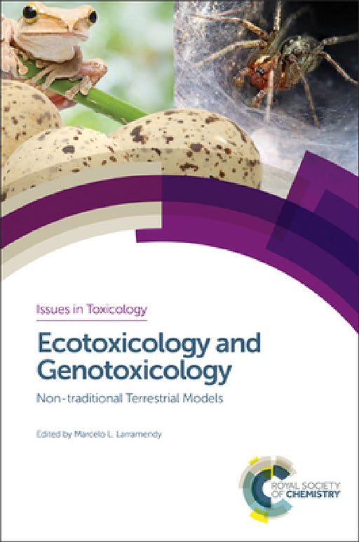 Ecotoxicology and Genotoxicology: Non-Traditional Terrestrial Models by Marcelo L. Larramendy