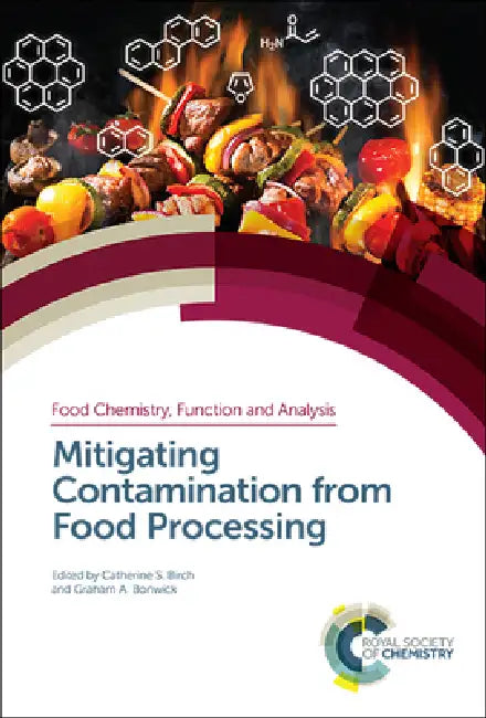 Mitigating Contamination from Food Processing by Catherine S. Birch, Graham A. Bonwick