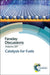 Catalysis for Fuels: Faraday Discussion 197 by Royal Society of Chemistry