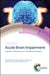 Acute Brain Impairment: Scientific Discoveries and Translational Research by Philip V. Peplow, Svetlana A. Dambinova, Thomas A. Gennarelli