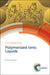 Polymerized Ionic Liquids by Ali Eftekhari
