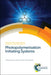 Photopolymerisation Initiating Systems by Jacques Lalevée, Jean-Pierre Fouassier